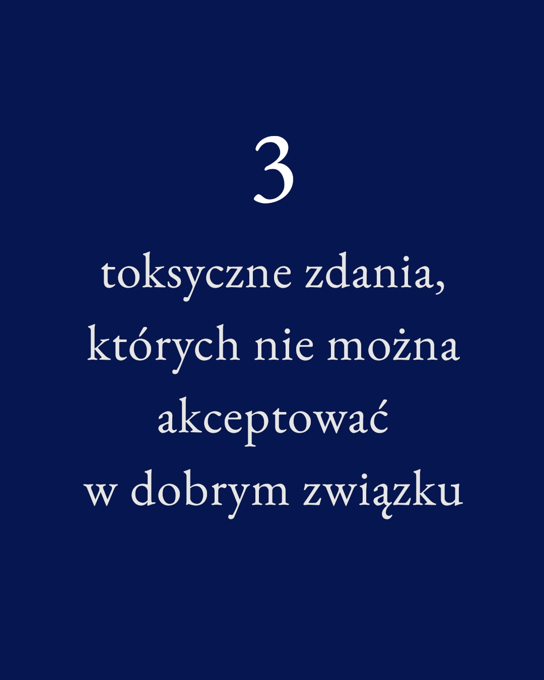 Igakarst.pl - napis: 3 toksyczne zdania, których nie można akceptować w dobrym związku 
